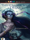 Cover image for This Strange Way of Dying